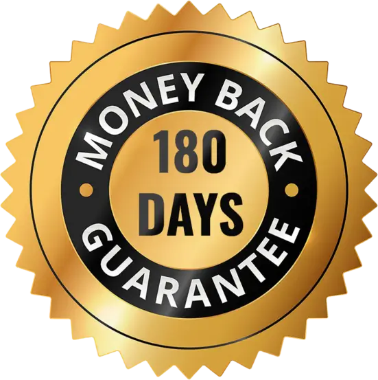 180 days Money Back Guarantee